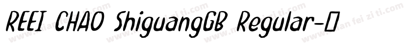 REEI CHAO ShiguangGB Regular字体转换